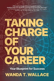 Taking Charge of Your Career: Your Blueprint for Success